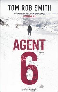 Agent 6 - Tom R. Smith - Libro Sperling & Kupfer 2011, Pandora | Libraccio.it