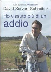 Ho vissuto più di un addio. Ediz. illustrata