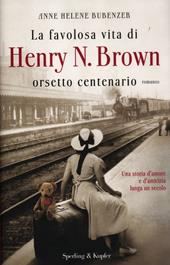 La favolosa vita di Henry N. Brown orsetto centenario