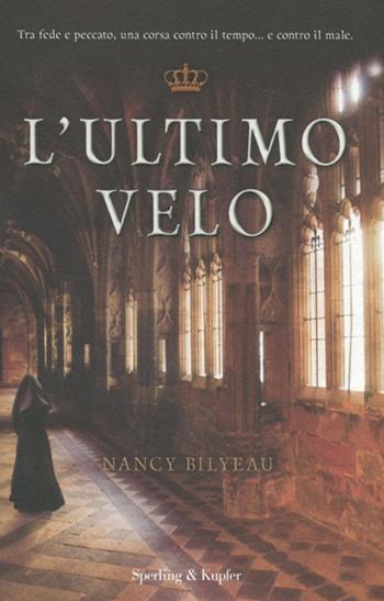 L' ultimo velo - Nancy Bilyeau - Libro Sperling & Kupfer 2012, Pandora | Libraccio.it