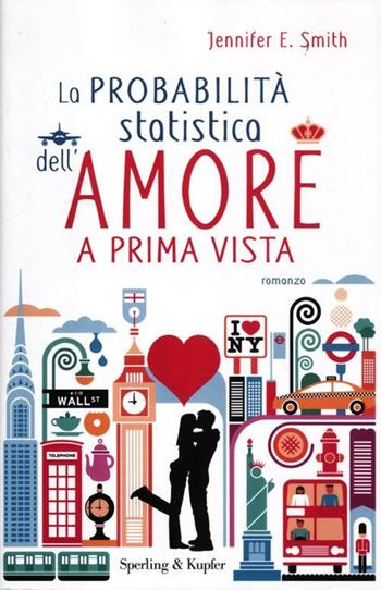 La probabilità statistica dell'amore a prima vista - Jennifer E. Smith - Libro Sperling & Kupfer 2012, Pandora | Libraccio.it