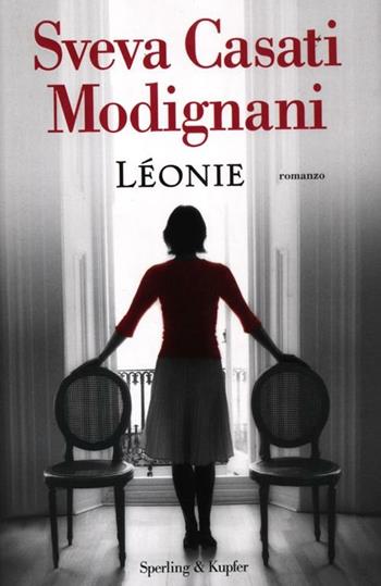 Léonie - Sveva Casati Modignani - Libro Sperling & Kupfer 2012, Pandora | Libraccio.it