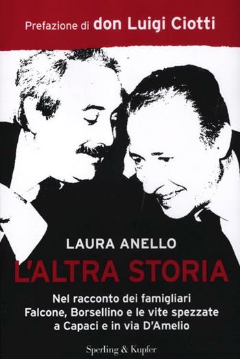 L' altra storia - Laura Anello - Libro Sperling & Kupfer 2012, Saggi | Libraccio.it
