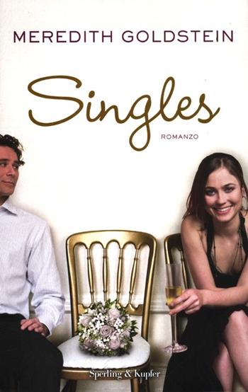 Singles - Meredith Goldstein - Libro Sperling & Kupfer 2012, Pandora | Libraccio.it