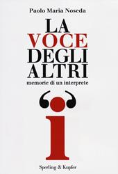 La voce degli altri. Memorie di un interprete