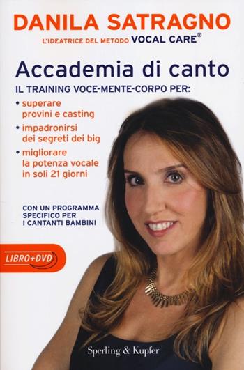 Accademia di canto. Con DVD - Danila Satragno - Libro Sperling & Kupfer 2012, I grilli | Libraccio.it