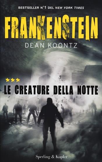 Frankenstein. Le creature della notte. Vol. 3 - Dean R. Koontz - Libro Sperling & Kupfer 2013, Pandora | Libraccio.it