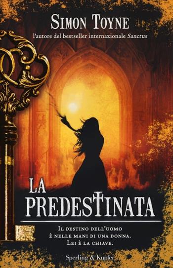 La predestinata - Simon Toyne - Libro Sperling & Kupfer 2013, Pandora | Libraccio.it