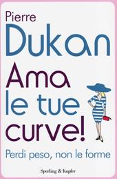 Ama le tue curve! Perdi peso, non le forme