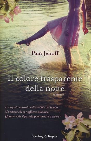 Il colore trasparente della notte - Pam Jenoff - Libro Sperling & Kupfer 2013, Pandora | Libraccio.it