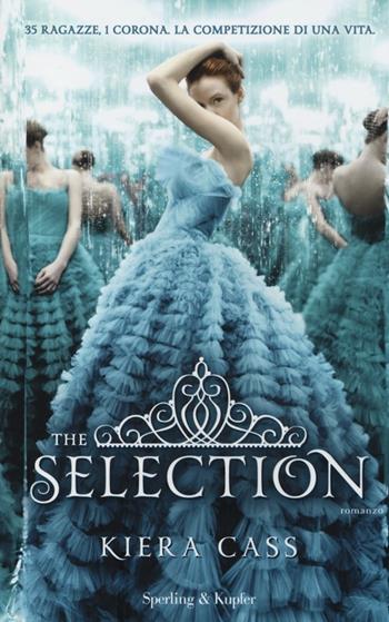 The selection - Kiera Cass - Libro Sperling & Kupfer 2013, Pandora | Libraccio.it