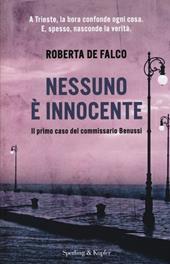 Nessuno è innocente. Il primo caso del commissario Benussi