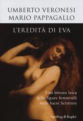 L'eredità di Eva. Una lettura laica delle figure femminili nelle sacre scritture