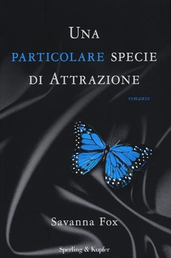 Una particolare specie di attrazione. The Girls Book Club. Vol. 2 - Savanna Fox - Libro Sperling & Kupfer 2013, Pandora | Libraccio.it