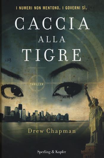 Caccia alla tigre - Drew Chapman - Libro Sperling & Kupfer 2014, Pandora | Libraccio.it