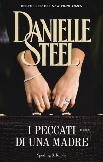 I peccati di una madre - Danielle Steel - Libro Sperling & Kupfer 2014, Pandora | Libraccio.it