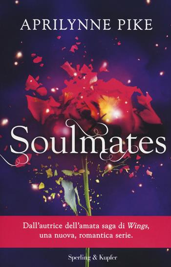 Soulmates - Aprilynne Pike - Libro Sperling & Kupfer 2014, Pandora | Libraccio.it