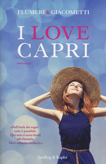 I love Capri - Elisabetta Flumeri, Gabriella Giacometti - Libro Sperling & Kupfer 2014, Pandora | Libraccio.it