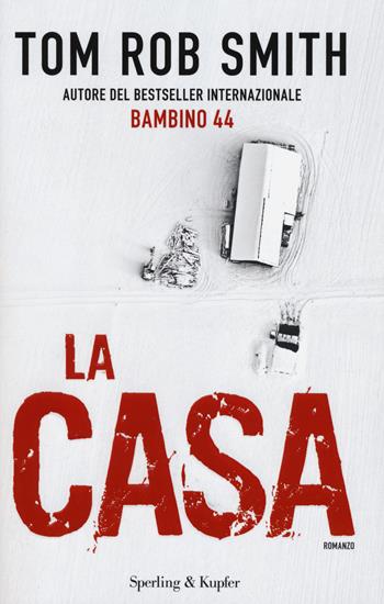 La casa - Tom R. Smith - Libro Sperling & Kupfer 2014, Pandora | Libraccio.it