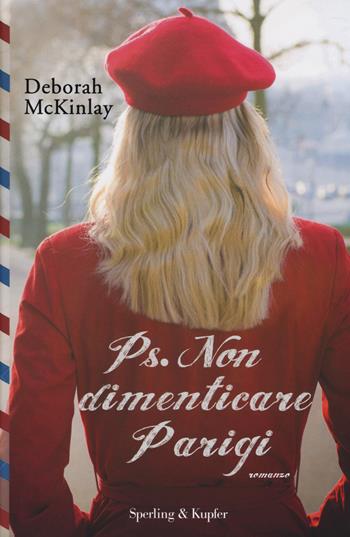 Ps. Non dimenticare Parigi - Deborah McKinlay - Libro Sperling & Kupfer 2014, Pandora | Libraccio.it