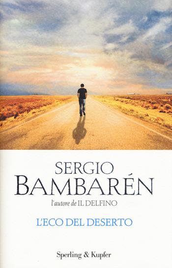 L'eco del deserto - Sergio Bambarén - Libro Sperling & Kupfer 2014, Parole | Libraccio.it