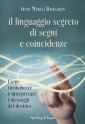 Il linguaggio segreto di segni e coincidenze