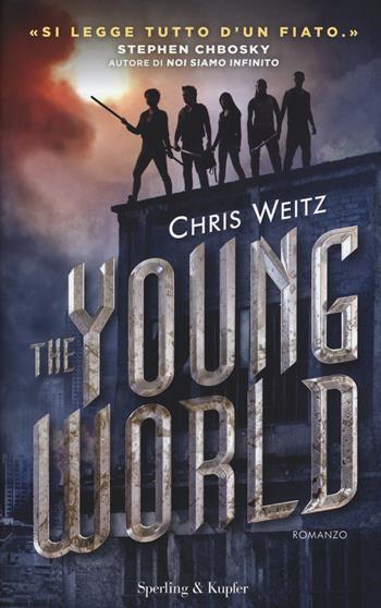 The young world - Chris Weitz - Libro Sperling & Kupfer 2015, Pandora | Libraccio.it