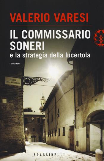 Il commissario Soneri e la strategia della lucertola - Valerio Varesi - Libro Sperling & Kupfer 2014, Frassinelli narrativa italiana | Libraccio.it