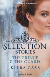 The selection stories: The prince-The guard