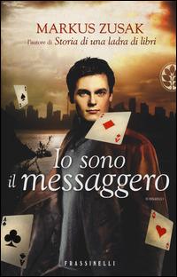 Io sono il messaggero - Markus Zusak - Libro Sperling & Kupfer 2015, Frassinelli narrativa straniera | Libraccio.it