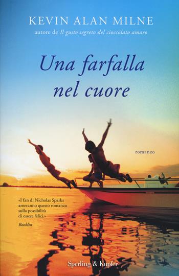 Una farfalla nel cuore - Kevin A. Milne - Libro Sperling & Kupfer 2015, Pandora | Libraccio.it