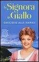 Omicidio alle Hawaii. La signora in giallo - Jessica Fletcher, Donald Bain - Libro Sperling & Kupfer 2015, Pandora | Libraccio.it