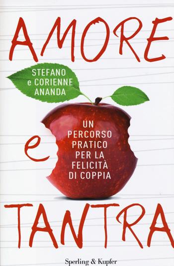 Amore e tantra. Un percorso pratico per la felicità di coppia - Stefano Ananda, Corienne Ananda - Libro Sperling & Kupfer 2015, I grilli | Libraccio.it