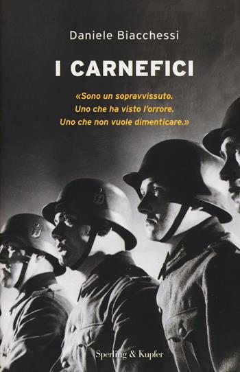 I carnefici - Daniele Biacchessi - Libro Sperling & Kupfer 2015, Saggi | Libraccio.it
