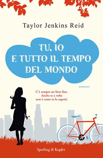 Tu, io e tutto il tempo del mondo - Taylor Jenkins Reid - Libro Sperling & Kupfer 2015, Pandora | Libraccio.it