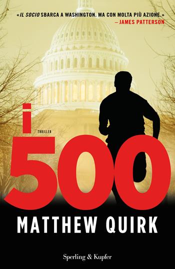 I 500 - Matthew Quirk - Libro Sperling & Kupfer 2015, Pandora | Libraccio.it