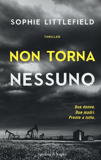 Non torna nessuno - Sophie Littlefield - Libro Sperling & Kupfer 2016, Pandora | Libraccio.it