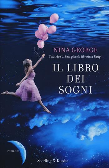 Il libro dei sogni - Nina George - Libro Sperling & Kupfer 2016, Pandora | Libraccio.it