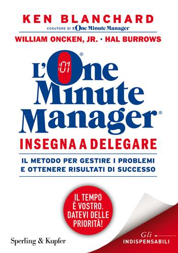 L' one minute manager insegna a delegare - Kenneth Blanchard, William jr. Oncken, Hal Burrows - Libro Sperling & Kupfer 2015, Varia. Economia | Libraccio.it