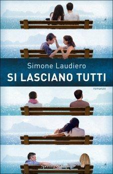 Si lasciano tutti. Con gadget - Simone Laudiero - Libro Sperling & Kupfer 2015, Pandora | Libraccio.it