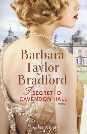 I segreti di Cavendon Hall. Con gadget - Barbara Taylor Bradford - Libro Sperling & Kupfer 2015, Pandora | Libraccio.it