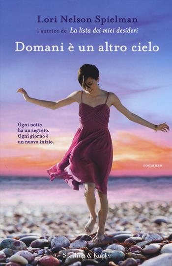 Domani è un altro cielo - Lori Nelson Spielman - Libro Sperling & Kupfer 2015, Pandora | Libraccio.it