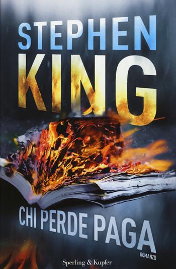 Chi perde paga - Stephen King - Libro Sperling & Kupfer 2015, Pandora | Libraccio.it