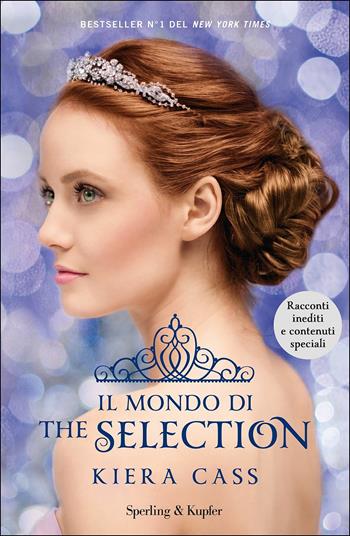 Il mondo di The selection - Kiera Cass - Libro Sperling & Kupfer 2015, Pandora | Libraccio.it