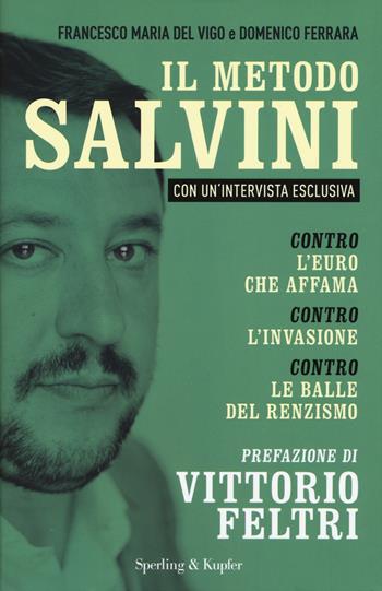 Il metodo Salvini - Francesco M. Del Vigo, Domenico Ferrara - Libro Sperling & Kupfer 2015, Saggi | Libraccio.it