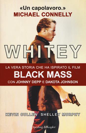 Whitey - Kevin Cullen, Shelley Murphy - Libro Sperling & Kupfer 2015, Varia | Libraccio.it