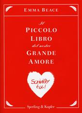 Il piccolo libro del nostro grande amore. Scrivilo tu!