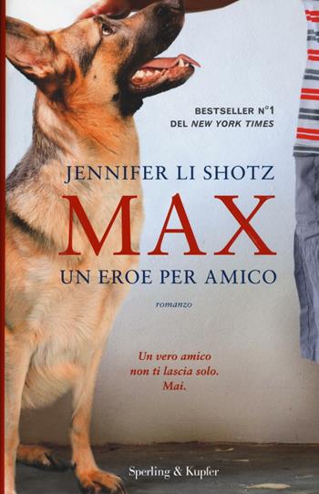Max. Un eroe per amico - Jennifer Li Shotz - Libro Sperling & Kupfer 2016, Pandora | Libraccio.it