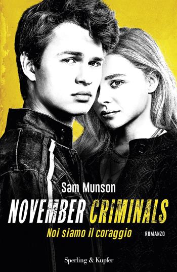 November criminals. Noi siamo il coraggio - Sam Munson - Libro Sperling & Kupfer 2018, Pandora | Libraccio.it
