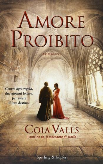 Amore proibito - Coia Valls - Libro Sperling & Kupfer 2016, Pandora | Libraccio.it